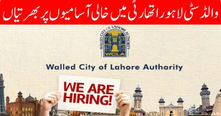 Walled City of Lahore Authority WCLA Jobs 2024 Apply Online (78+ Seats)