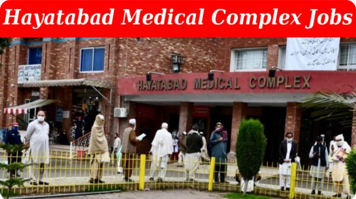 Hayatabad Medical Complex HMC Peshawar Jobs 2024 MTI